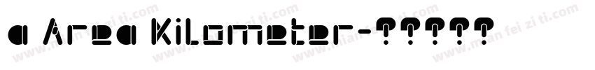 a Area Kilometer字体转换